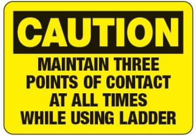 Caution - Maintain Three Points of Contact Safety & Compliance - OSHA & ANSI Compliant Scaffold, Mine & Construction Site Metal Tin Sign - 12x16 Inch