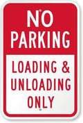SmartSign "No Parking - Loading & Unloading Only" Label | 12" x 18" 3M Engineer Grade Reflective, Made in USA