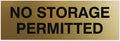Signs ByLITA Basic No Storage Permitted Sign | Powerful Foam Tape (Brushed Gold) - Medium