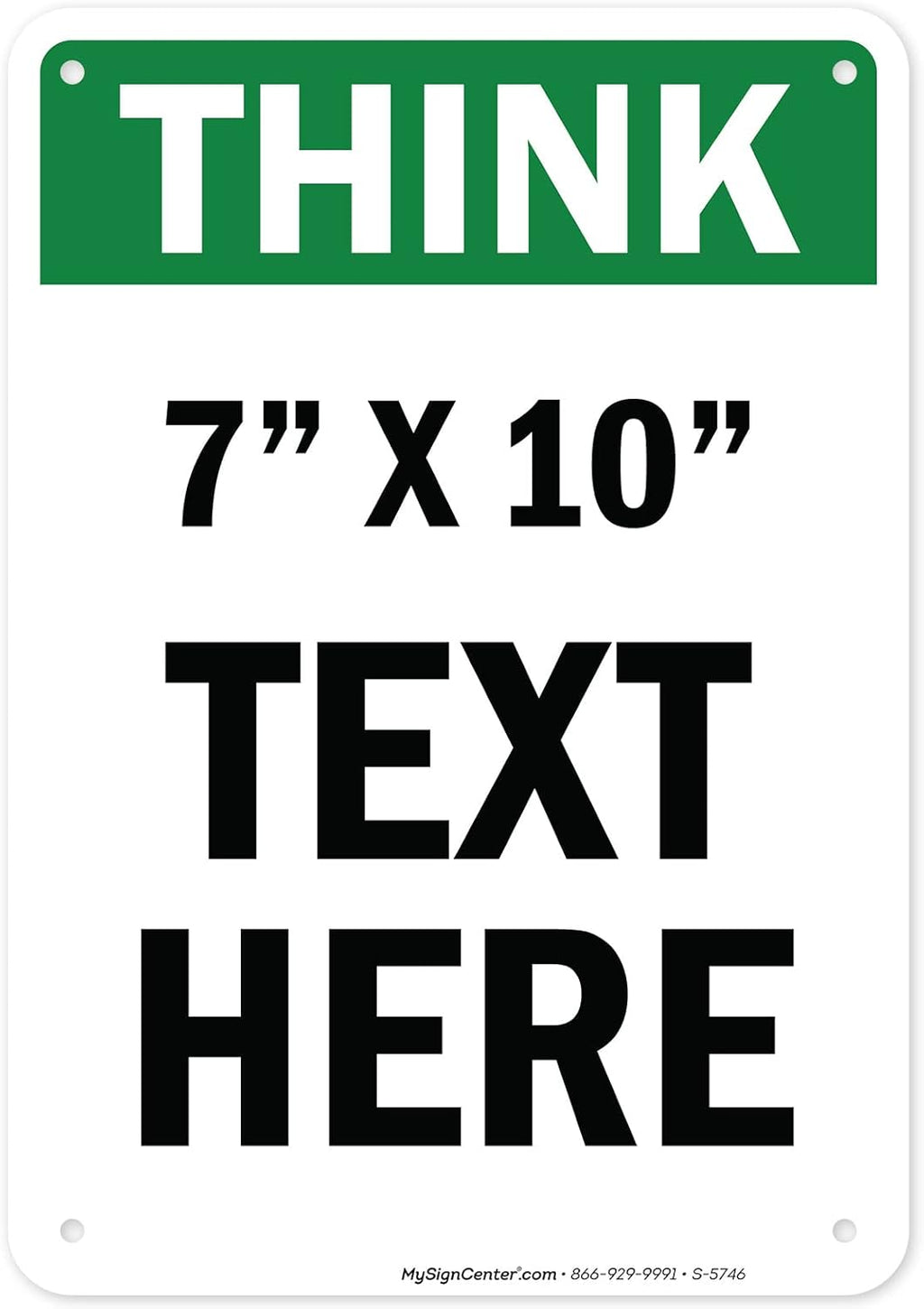 Custom Think Sign, OSHA Sign, 7x10 Inches, Rust Free .040 Aluminum, Fade Resistant, Made in USA by My Sign Center