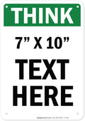 Custom Think Sign, OSHA Sign, 7x10 Inches, Rust Free .040 Aluminum, Fade Resistant, Made in USA by My Sign Center