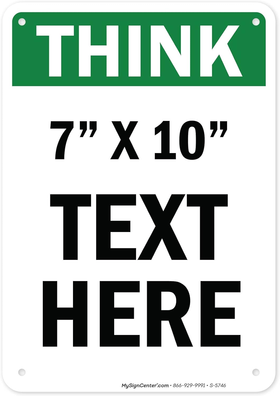 Custom Think Sign, OSHA Sign, 7x10 Inches, Rust Free .040 Aluminum, Fade Resistant, Made in USA by My Sign Center