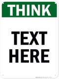 Custom Think Sign, OSHA Sign, 18x24 Inches, 55 mil thick HDPE (high density polyethylene), Made in USA by My Sign Center