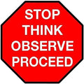 Standard Red Stop Sign with messaging "Stop Think Observe Proceed" - Floor Marking, 54"