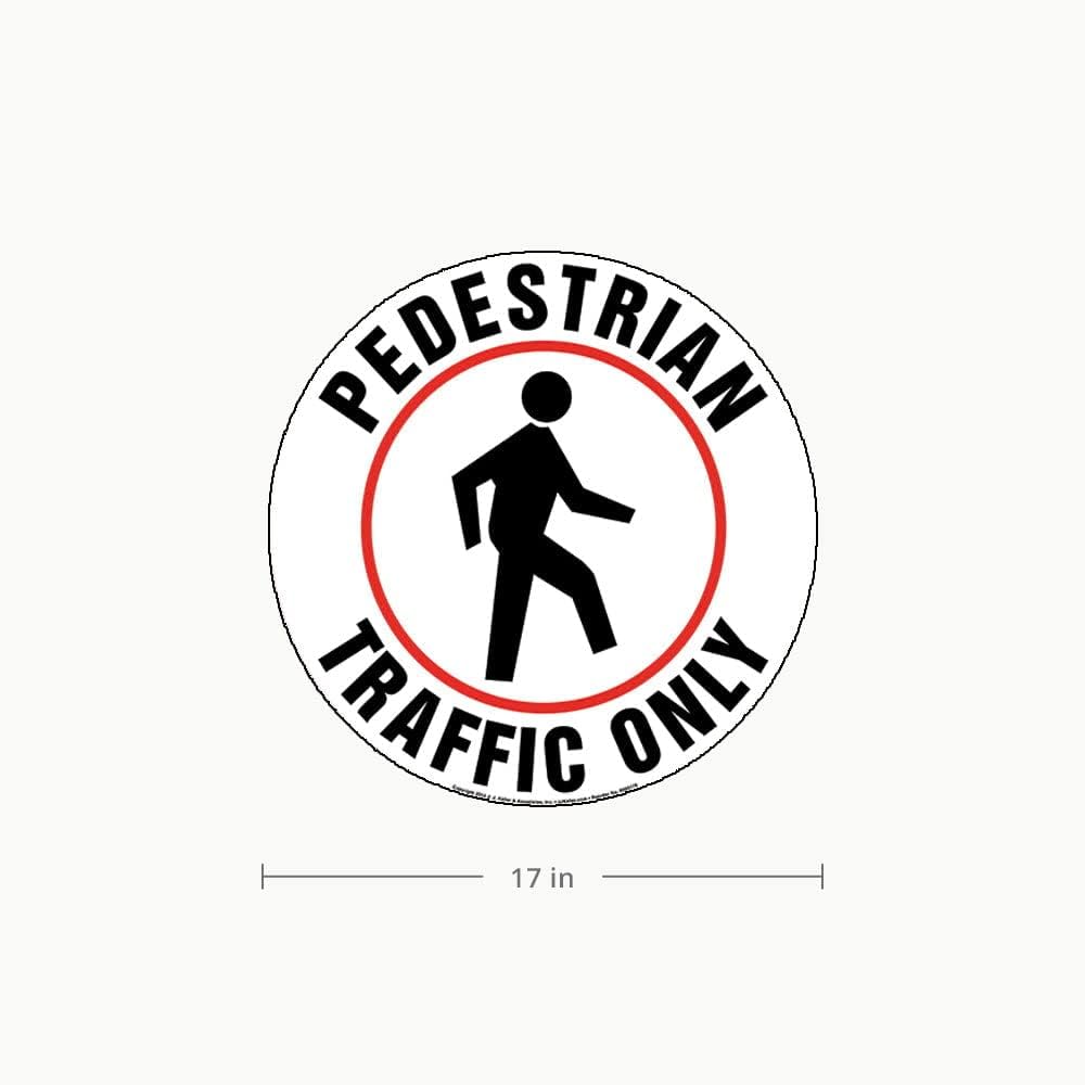 Pedestrian Traffic Only Sign, 17" Diameter, Textured Waterproof Removable Self Adhesive Vinyl Floor Decal for Indoor Use, J. J. Keller & Associates, Inc.