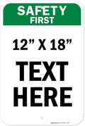 Custom Safety First Sign, OSHA Sign, 12x18 Inches, Rust Free .063 Aluminum, Fade Resistant, Made in USA by My Sign Center