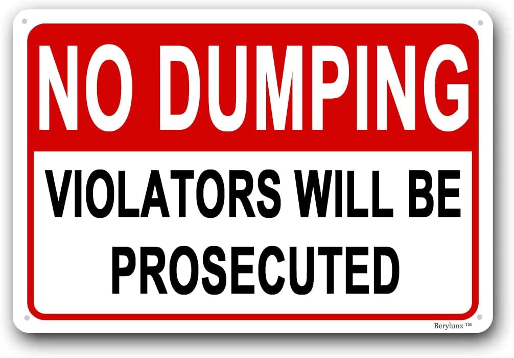 No Dumping Sign,No Littering Sign Outdoor,No Dumping Signs,Home Security Signs, "No Dumping - Violators will be Prosecuted" 12"x16" Aluminum Sign