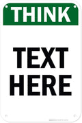 Custom Think Sign, OSHA Sign, 12x18 Inches, 55 mil thick HDPE (high density polyethylene), Made in USA by My Sign Center
