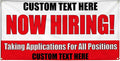 Custom Vinyl Banner Multiple Sizes Now Hiring! Taking Applications for Positions Now Hiring Outdoor Weatherproof Industrial Yard Signs 8 Grommets Personalized Text Here 48x96Inches