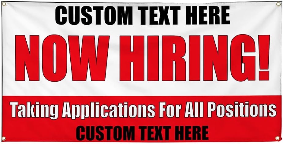 Custom Vinyl Banner Multiple Sizes Now Hiring! Taking Applications for Positions Now Hiring Outdoor Weatherproof Industrial Yard Signs 8 Grommets Personalized Text Here 48x96Inches