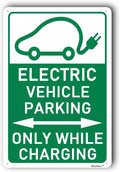 Electric Vehicle Parking Sign,Outdoor Parking Sign,Parking Sign,No Parking Sign "Only While Charging" 12"x16" Aluminum Sign