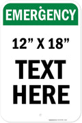 Custom Emergency Sign, OSHA Sign, 12x18 Inches, Rust Free .063 Aluminum, Fade Resistant, Made in USA by My Sign Center