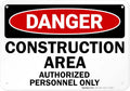 Danger Construction Area Sign, Authorized Personnel Only Sign, 10x7 Inches, Rust Free .040 Aluminum, Fade Resistant, Made in USA