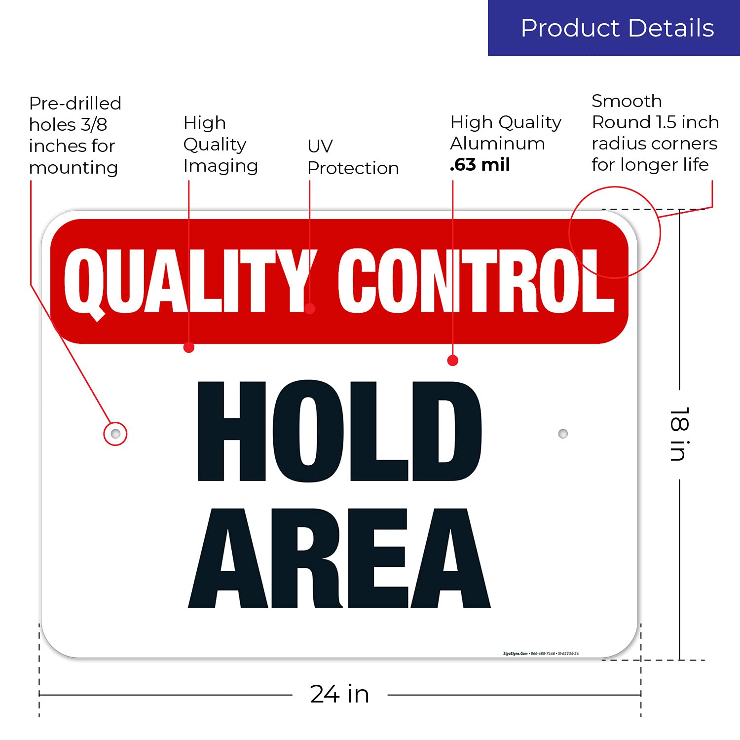 Quality Control Hold Area Sign, 18x24 Inches, Rust Free .063 Aluminum, Fade Resistant, Made in USA
