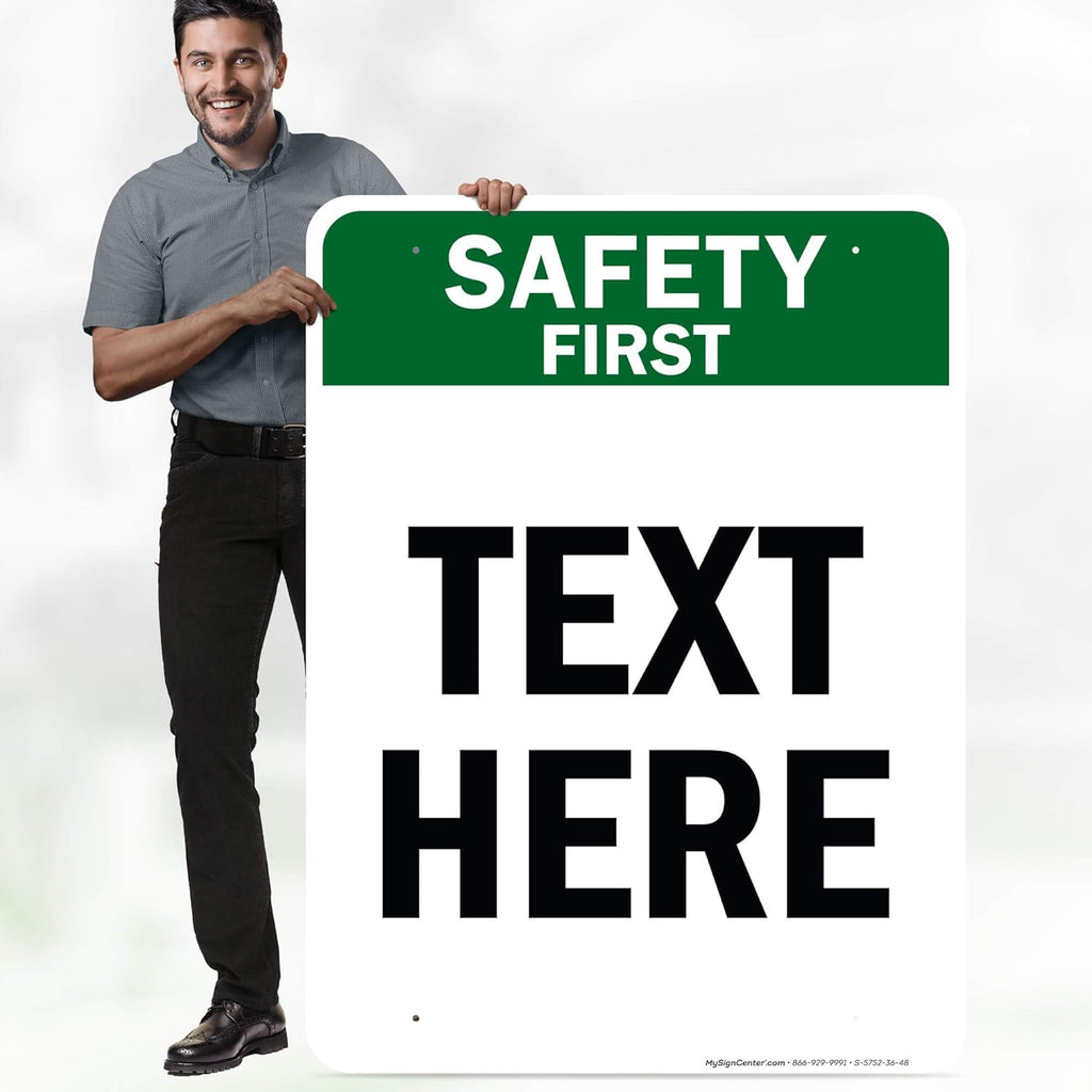 Custom Safety First Sign, OSHA Sign, 36x48 Inches, Rust Free DiBound, Fade Resistant, Made in USA by My Sign Center