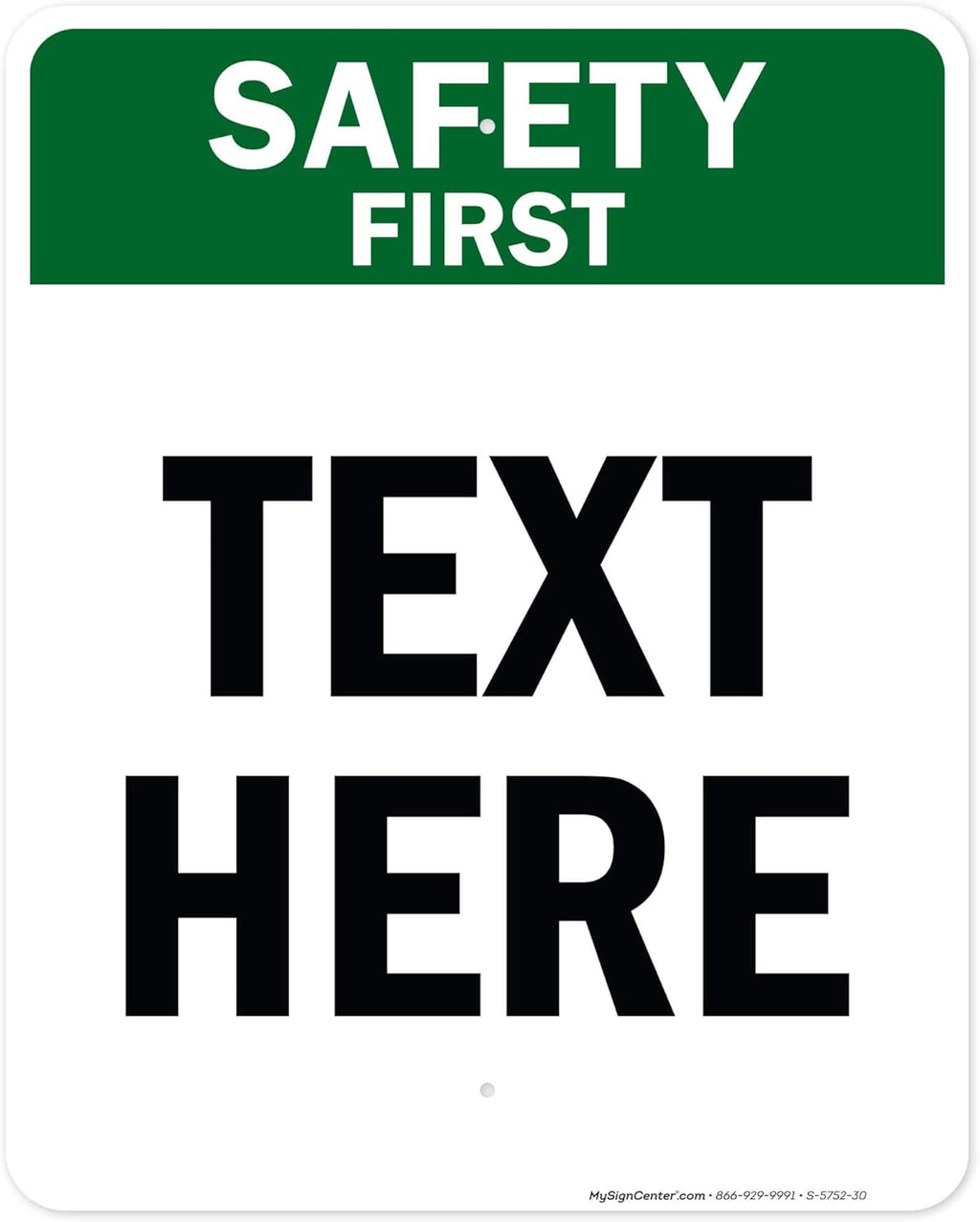 Custom Safety First Sign, OSHA Sign, 24x30 Inches, Rust Free .063 Aluminum, Fade Resistant, Made in USA by My Sign Center