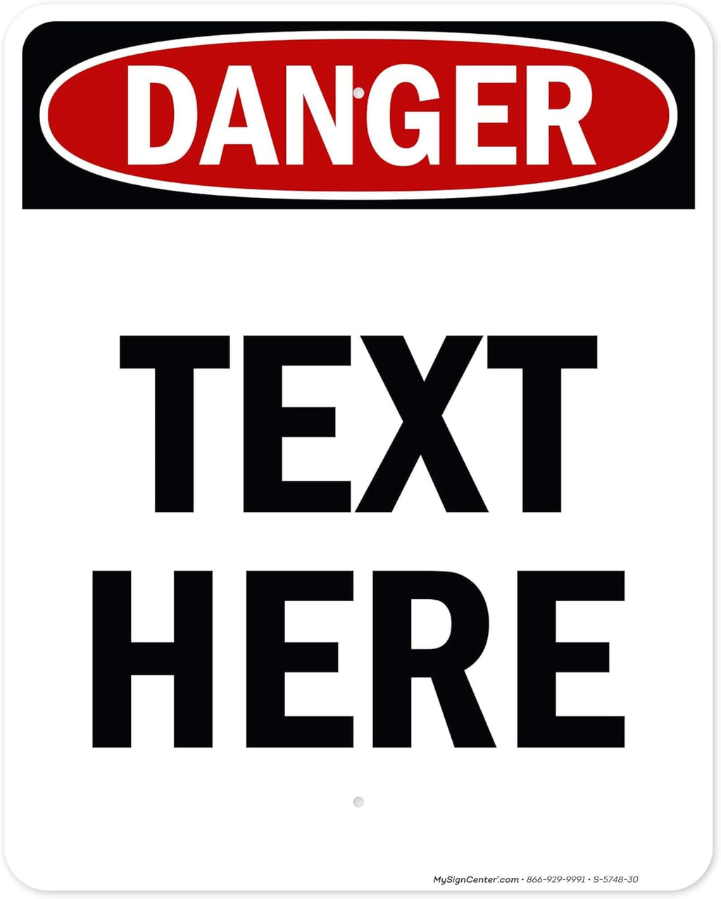 Custom Danger Sign, OSHA Sign, 24x30 Inches, Rust Free .063 Aluminum, Fade Resistant, Made in USA by My Sign Center
