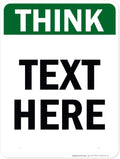 Custom Think Sign, OSHA Sign, 36x48 Inches, Rust Free DiBound, Fade Resistant, Made in USA by My Sign Center
