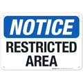 Notice Restricted Area Sign, 10x7 Inches, 55 mil Thick HDPS (high Density polystyrene), Made in USA
