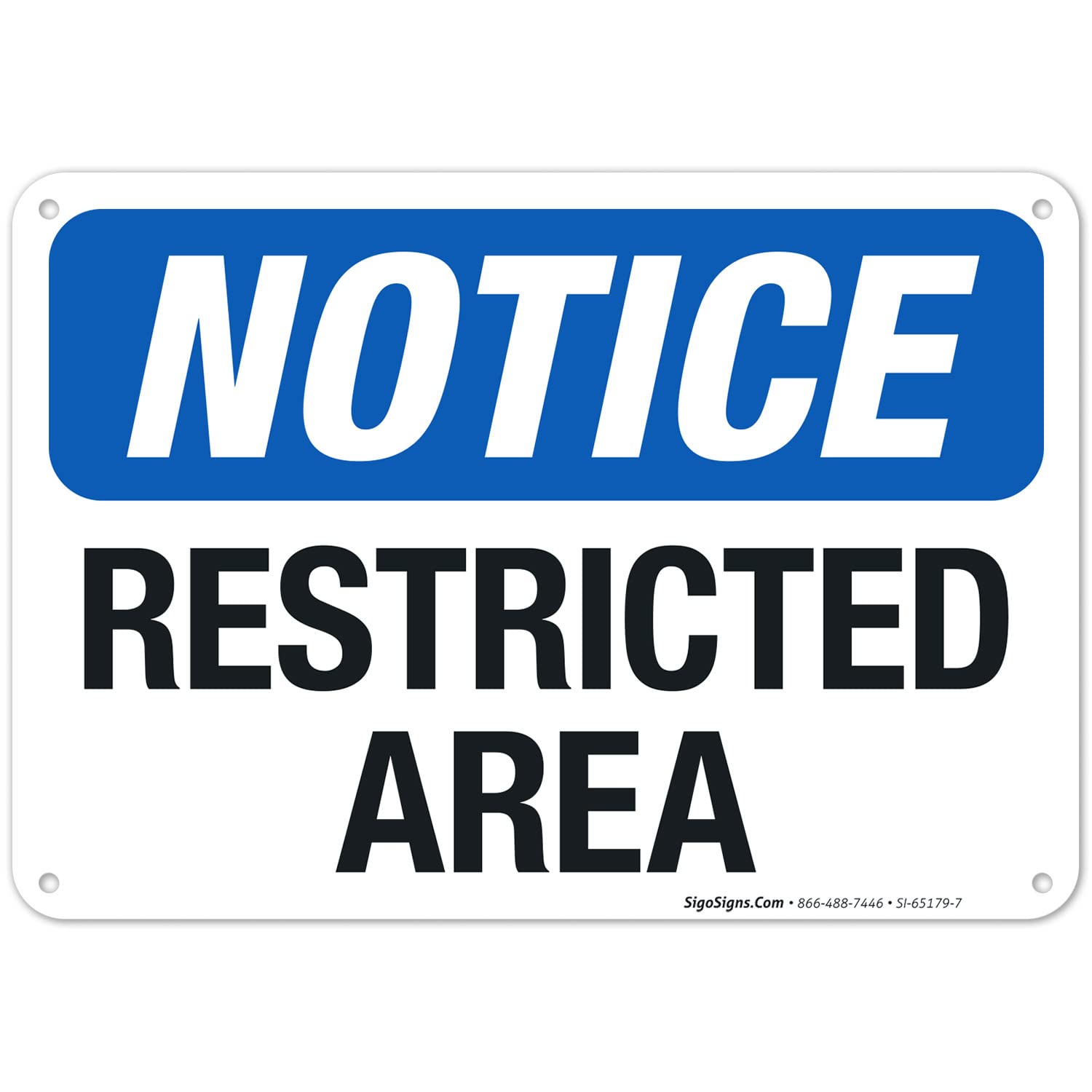 Notice Restricted Area Sign, 10x7 Inches, 55 mil Thick HDPS (high Density polystyrene), Made in USA