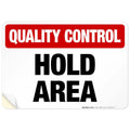 Quality Control Hold Area Sign, 10x7 Inches, 4 Mil Vinyl Decal Stickers Weather Resistant, Made in USA