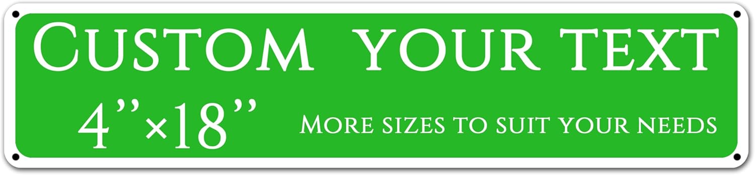 Custom Sign, Custom Indoor/Outdoor Decorative Sign，Aluminum Weatherproof Metal Sign Multiple Sizes, Customize for Office, Business, Workplace, office, Home, Delivery Signs(4 * 18 Inch)