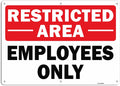 T&R Restricted Area Sign Employees Only Sign - 1 Pack - 14 x 10 Inches Rust Free .040 Aluminum - UV Protected, Waterproof, Weatherproof and Fade Resistant - 6 Pre-drilled Holes