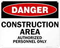 Danger Construction Area Sign, Authorized Personnel Only Sign, 24x30 Inches, 55 mil Thick HDPE (high Density polyethylene), Made in USA