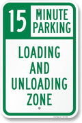 SmartSign 18 x 12 inch "15 Minute Parking Loading And Unloading Zone" Sign, 2mm Thick Aluminum Composite, Pre-Drilled Holes, Green and White, Made in USA