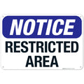 Notice Restricted Area Sign, 12x18 Inches, 55 mil Thick HDPS (high Density polystyrene), Made in USA