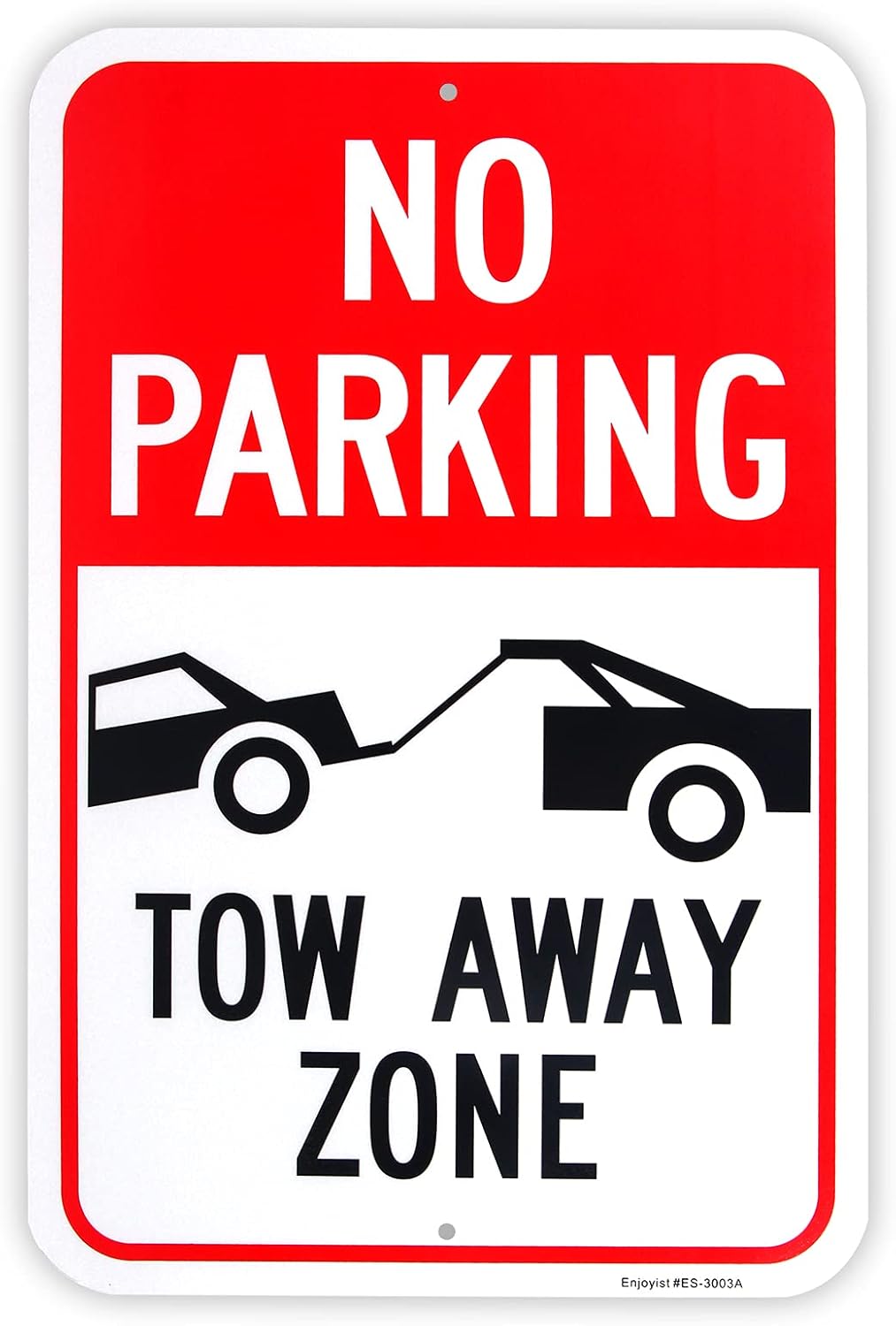 Large No Parking - Tow Away Zone Sign, 18"x 12" .040 Aluminum Reflective Sign Rust Free Aluminum-UV Protected and Weatherproof