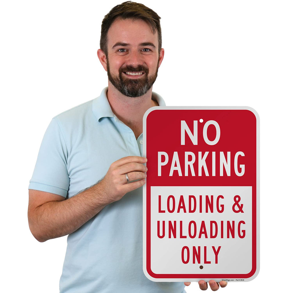 SmartSign 18 x 12 inch “No Parking - Loading And Unloading Only” Metal Sign, 63 mil Laminated Rustproof Aluminum, Red and White