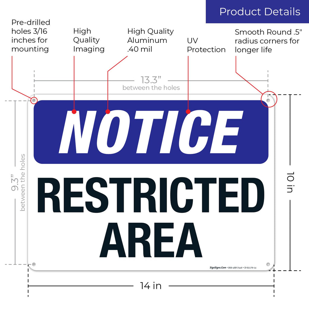 Notice Restricted Area Sign, 10x14 Inches, Rust Free .040 Aluminum, Fade Resistant, Made in USA