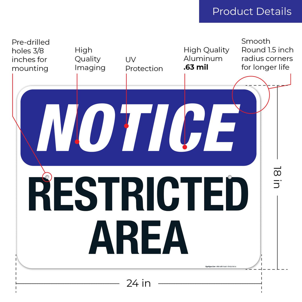 Notice Restricted Area Sign, 18x24 Inches, Rust Free .063 Aluminum, Fade Resistant, Made in USA