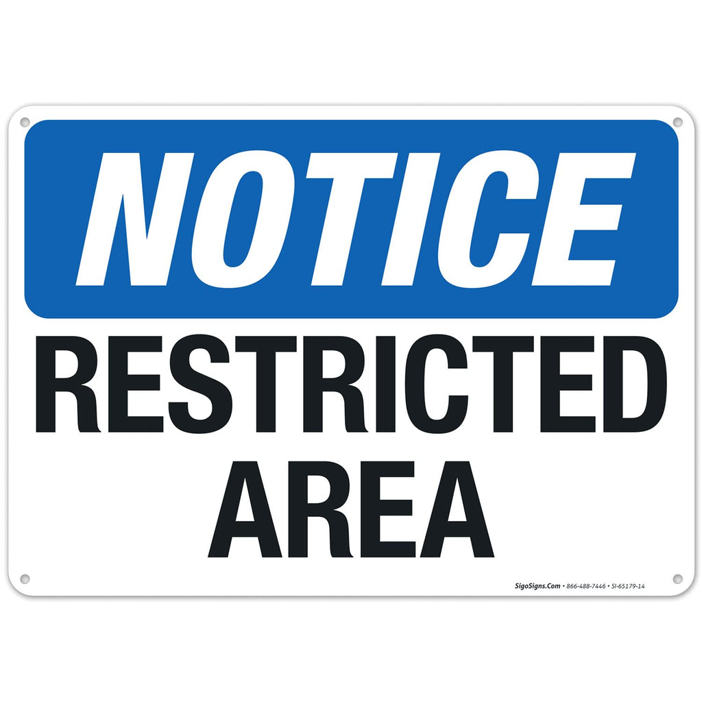 Notice Restricted Area Sign, 10x14 Inches, 55 mil Thick HDPS (high Density polystyrene), Made in USA
