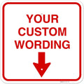 Custom Personalized, With Down Arrow Sign, 18x18 Inches, Rust Free .063 Aluminum, Fade Resistant, Made in USA
