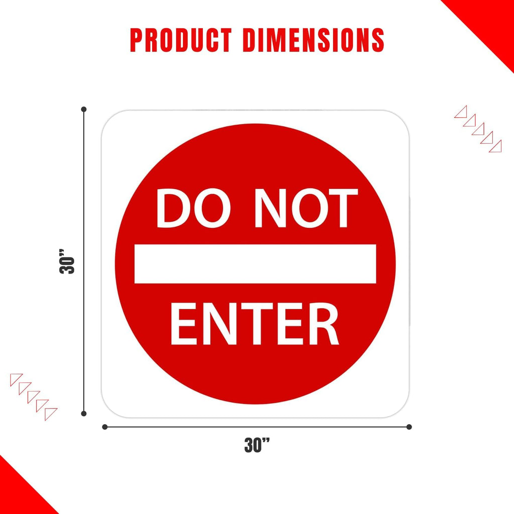 Do Not Enter Sign 30 x 30. A Real Sign. 3M High Intensity Prismatic Reflective Sheeting with 10 Years Warranty.