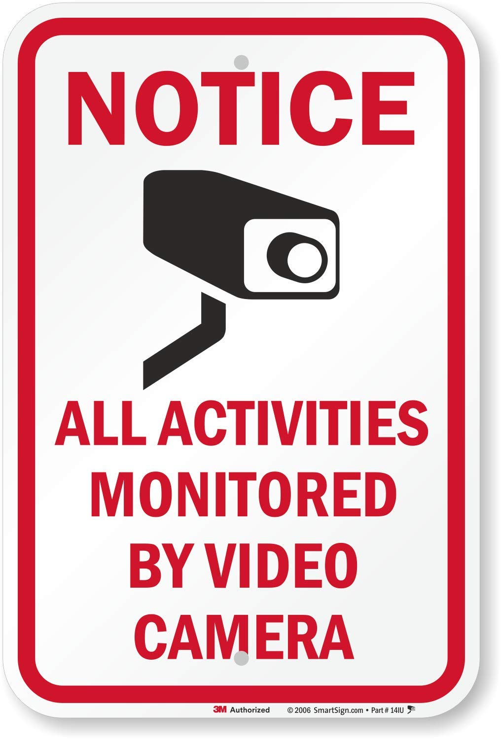 SmartSign "Notice - All Activities Monitored By Video Camera" Sign | 12" x 18" 3M Diamond Grade Reflective Aluminum