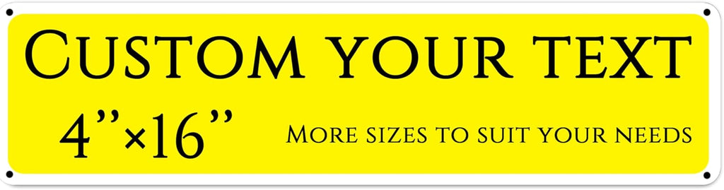 Custom Sign,street signs customized，Aluminum Weatherproof Metal Sign Multiple Sizes, Customize for Shops, hotels, floor, Business, Workplace, office, Home, Delivery Signs(4 * 16 Inch)