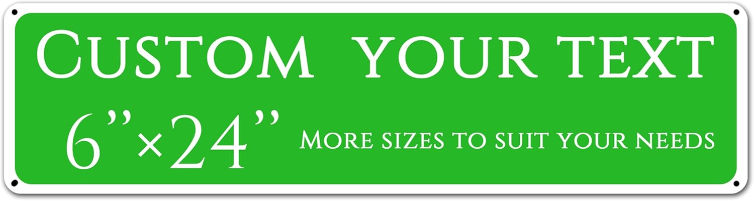 Custom Sign, custom street sign，Aluminum Weatherproof Metal Sign Multiple Sizes, Customize for street, Business, Workplace, office, Home, festival,Delivery Signs(6 * 24 Inch)