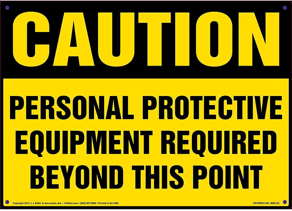Caution: Personal Protective Equipment Required Beyond This Point Sign - 14" x 10" Permanent Self Adhesive Vinyl, J. J. Keller & Associates, Inc.