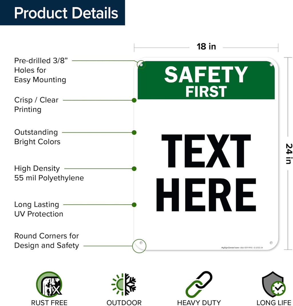 Custom Safety First Sign, OSHA Sign, 18x24 Inches, 55 mil thick HDPE (high density polyethylene), Made in USA by My Sign Center