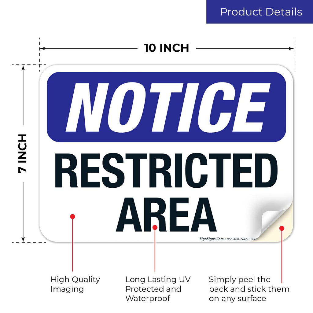 Notice Restricted Area Sign, 10x7 Inches, 4 Mil Vinyl Decal Stickers Weather Resistant, Made in USA