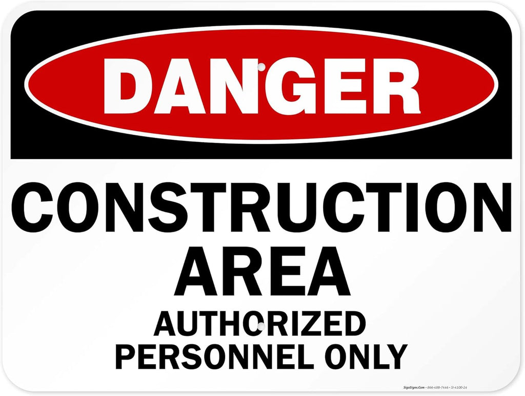 Danger Construction Area Sign, Authorized Personnel Only Sign, 18x24 Inches, Rust Free .063 Aluminum, Fade Resistant, Easy Mounting, Indoor/Outdoor Use, Made in USA