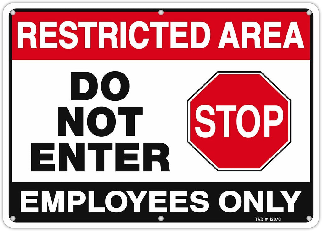 T&R Large Restricted Area Do Not Enter Employees Only Sign - 1 Pack - 14 x 10 Inches Rust Free .040 Aluminum - UV Protected, Waterproof, Weatherproof and Fade Resistant - 6 Pre-drilled Holes