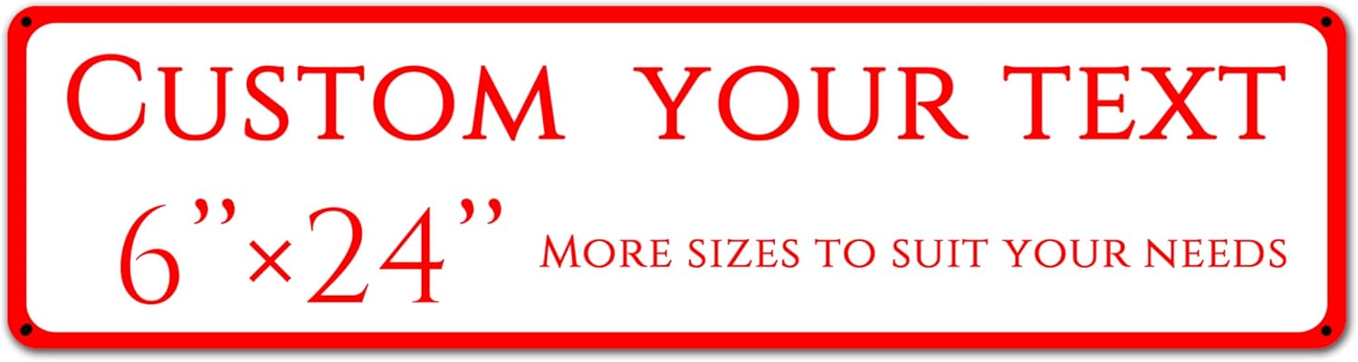 Custom Sign, custom street sign，Aluminum Weatherproof Metal Sign Multiple Sizes, Double-sided.Customize for Office, Business, Workplace, office, Home, Delivery Signs(6 * 24 Inch)