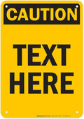 Custom Caution Sign, OSHA Sign, 7x10 Inches, 55 mil thick HDPE (high density polyethylene), Made in USA by My Sign Center