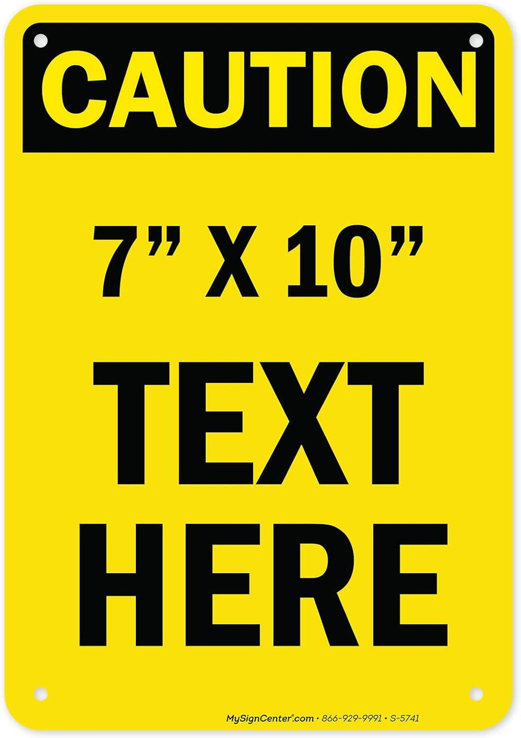 Custom Caution Sign, OSHA Sign, 7x10 Inches, Rust Free .040 Aluminum, Fade Resistant, Made in USA by My Sign Center