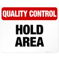 Quality Control Hold Area Sign, 24x30 Inches, Rust Free .063 Aluminum, Fade Resistant, Made in USA