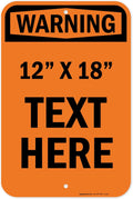Custom warning Sign, OSHA Sign, 12x18 Inches, Rust Free .063 Aluminum, Fade Resistant, Made in USA by My Sign Center